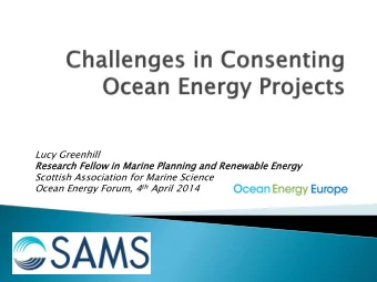 Scottish Association for Marine Science Ocean Energy Forum, 4 th April 2014  1.  1. INTRODUC