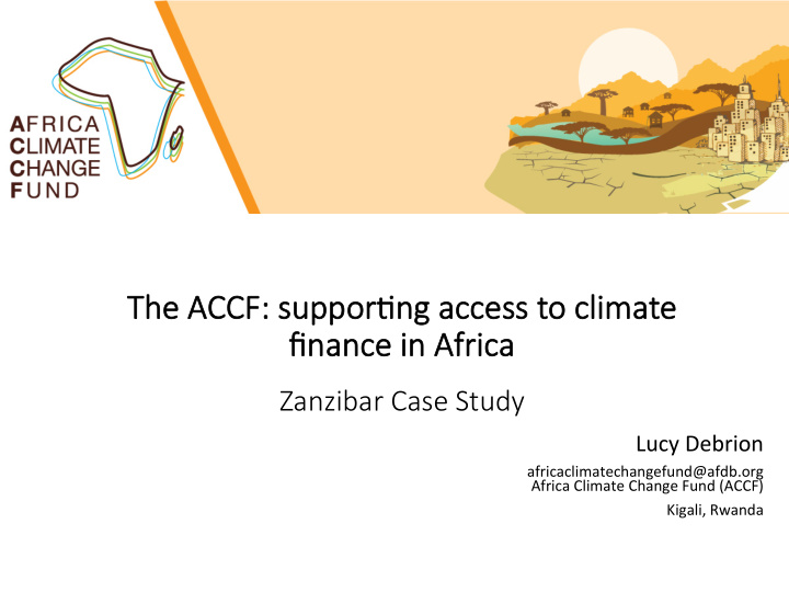 the accf f suppor ng access to clima mate fin finan ance