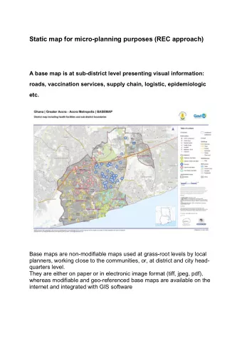 Static map for micro-planning purposes (REC approach)  A base map is at sub-district level