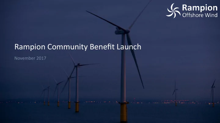 rampion community benefit launch