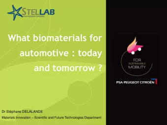 and tomorrow ?  Dr Stphane DELALANDE Materials Innovation  Scientific and Future Technologies