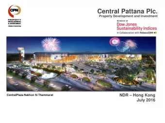 Central Pattana Plc.  Property Development and Investment NDR  Hong Kong CentralPlaza Nakhon Si