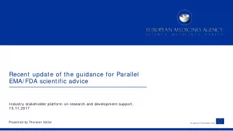 Recent update of the guidance for Parallel  EMA/ FDA scientific advice  Industry stakeholder