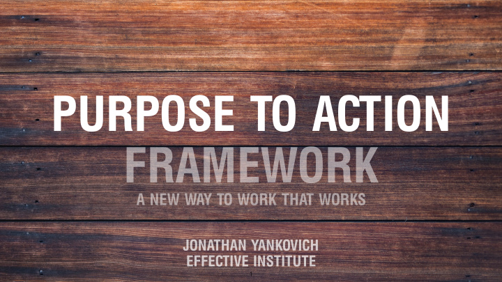 purpose to action framework