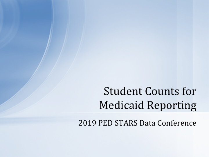 student counts for medicaid reporting