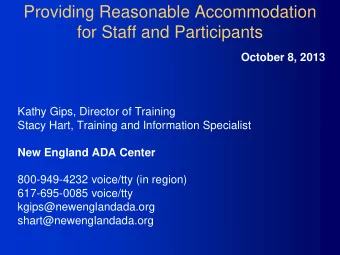 for Staff and Participants  October 8, 2013  Kathy Gips, Director of Training  Stacy Hart, Training