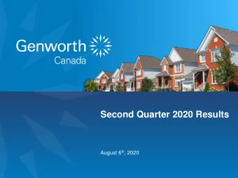 Second Quarter 2020 Results August 6 th , 2020  Q2 2020 Results  Genworth MI Canada Inc.  1