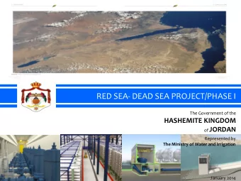 RED SEA- DEAD SEA PROJECT/PHASE I  The Government of the  HASHEMITE KINGDOM of JORDAN  Represented