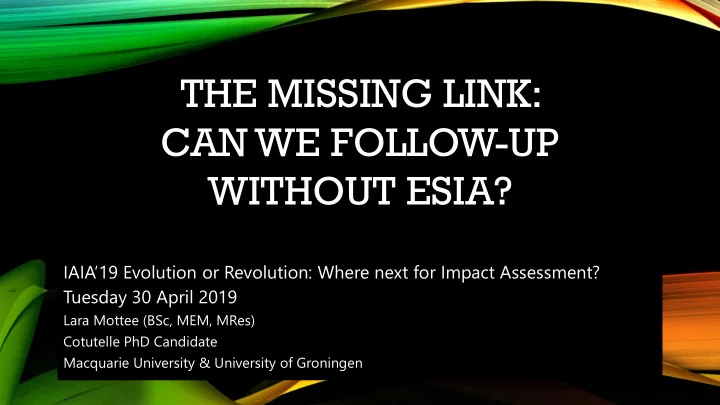can we follow up without esia
