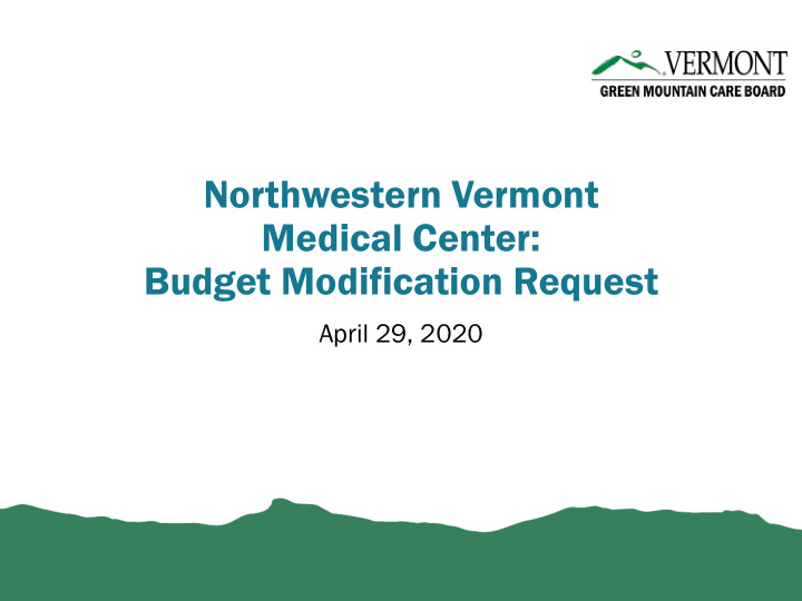 northwestern vermont medical center budget modification