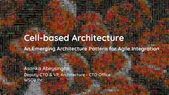 Cell-based Architecture  An Emerging Architecture Pattern for Agile Integration  Asanka Abeysinghe