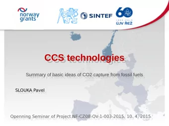CCS technologies  CCS technologies  Summary of basic ideas of CO2 capture from fossil fuels