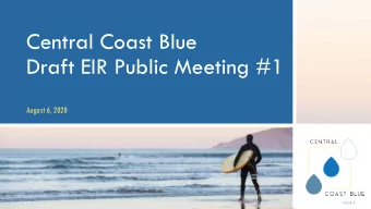 Central Coast Blue  Draft EIR Public Meeting #1  August 6, 2020  PAGE 1  AGENDA  Regulatory