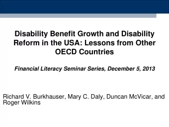 Disability Benefit Growth and Disability  Reform in the USA: Lessons from Other  OECD Countries