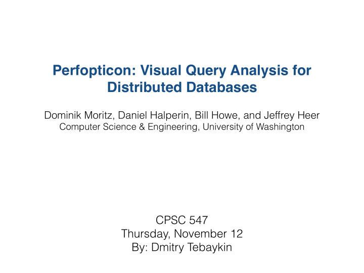 perfopticon visual query analysis for distributed