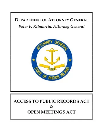 D EPARTMENT OF A TTORNEY G ENERAL Peter F. Kilmartin, Attorney General ACCESS TO PUBLIC RECORDS ACT