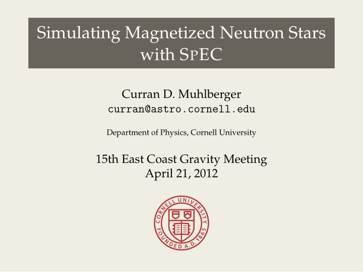 simulating magnetized neutron stars with s p ec