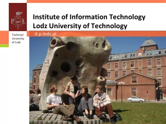 Institute of Information Technology  Lodz University of Technology  it.p.lodz.pl  Technical