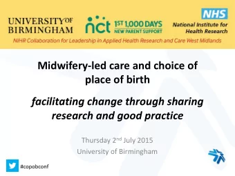 place of birth  facilitating change through sharing research and good practice Thursday 2 nd July