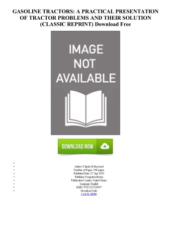 GASOLINE TRACTORS: A PRACTICAL PRESENTATION  OF TRACTOR PROBLEMS AND THEIR SOLUTION  (CLASSIC