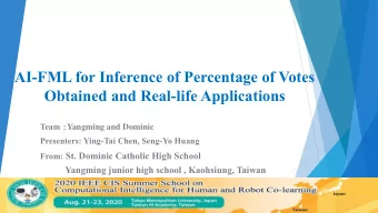 AI-FML for Inference of Percentage of Votes  Obtained and Real-life Applications Team : Yangming