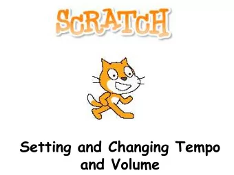 Setting and Changing Tempo  and Volume  Always  know  the  tempo!   If you check the