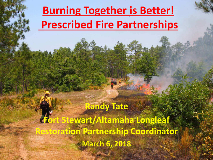 burning together is better prescribed fire partnerships
