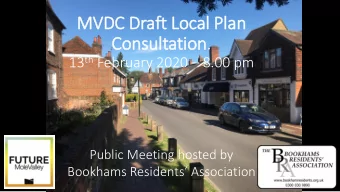 Consultation. 13 th February 2020  8.00 pm  Public Meeting hosted by  Bookhams Residents