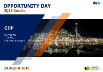 GDP  DRIVES US  TOWARD  FURTHER SUCCESS  2Q18 Highlight  Performance by Business  Financial