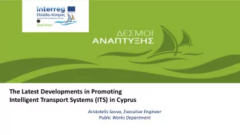 The Latest Developments in Promoting  Intelligent Transport Systems (ITS) in Cyprus  Aristotelis