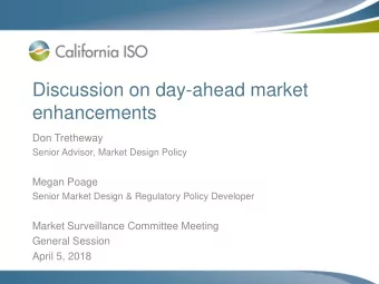enhancements  Don Tretheway  Senior Advisor, Market Design Policy  Megan Poage  Senior Market