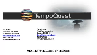 WEATHER FORECASTING ON STEROIDS  AT A GLANCE  Market for customized forecasts is &gt; $8 billion