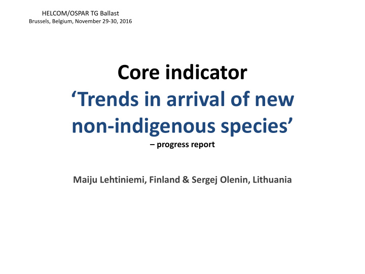 core indicator trends in arrival of new non indigenous
