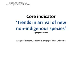 Core indicator  Trends in arrival of new  non-indigenous species   progress report  Maiju