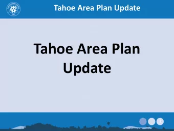 Tahoe Area Plan  Update  1  Tahoe Area Plan Update  What specific actions are necessary for a