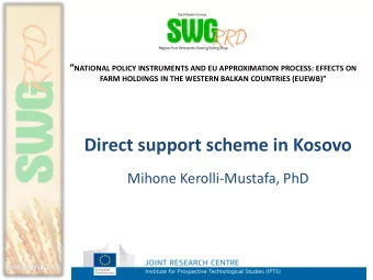 Direct support scheme in Kosovo  Mihone Kerolli-Mustafa, PhD  1  Content    Financial support