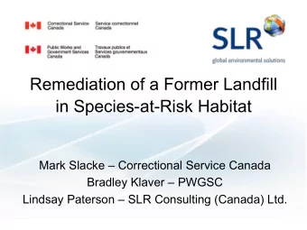 in Species-at-Risk Habitat  Mark Slacke  Correctional Service Canada  Bradley Klaver  PWGSC