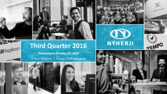Third Quarter 2016  Presentation October 27, 2016  Finnur Oddsson  |  Group Chief Executive