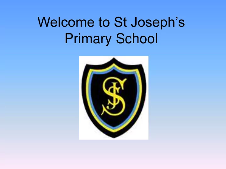 welcome to st joseph s primary school our main school aim