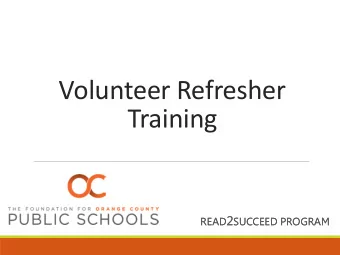 Volunteer Refresher  Training READ 2 SUCCEED PROGRAM READ 2 SUCCEED PROGRAM  Introductions  Flash