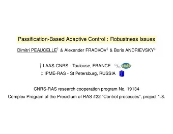 V ( x ( t )) &lt; V ( x (0))  (s)  G      i.e.  is passive  t     0 [ u (  )  Gy