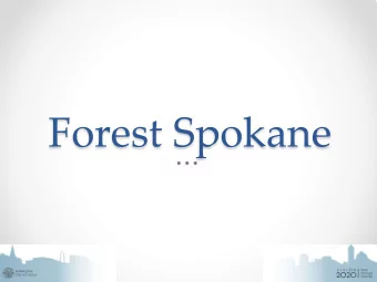 Forest Spokane  Forest Spokane Initiative  2014- 2015  Initia tive  T  ota ls  T  ota l T  r  e