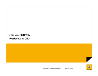 Carlos GHOSN  President and CEO  2009 MIXTE GENERAL MEETING  MAY 6th, 2009  EXECUTIVE COMMITTEE