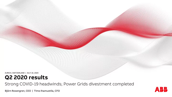 zurich switzerland july 22 2020 q2 2020 results strong