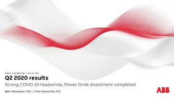 ZURICH, SWITZERLAND  |  JULY 22, 2020  Q2 2020 results  Strong COVID-19 headwinds; Power Grids
