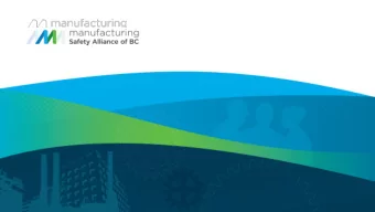 Agenda  What is the Manufacturing Safety Alliance of BC?  Why become a member and how much does
