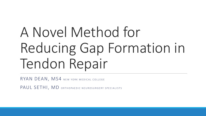 a novel method for reducing gap formation in tendon repair