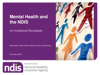 the NDIS  An Invitational Roundtable  Eddie Bartnik, Mary Hawkins, Belinda Krause &amp;  Mark