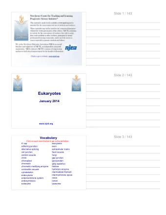 Eukaryotes  January 2014  www.njctl.org  Slide 3 / 143  Vocabulary  Click on each word below to go