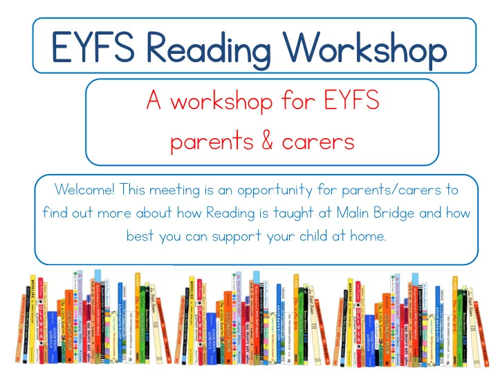 ey eyfs re s readi ading ng wor orks ksho hop